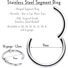 Load image into Gallery viewer, 16G 9mm 316L Surgical Steel Precision Hinged Segment Hoop