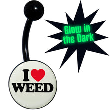 Load image into Gallery viewer, Black Anodized Glow in the Dark I Love Weed Belly Ring by Onyx O