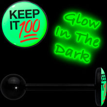 Load image into Gallery viewer, Glow in the Dark Black Anodized Keep it 100 Barbell Tongue Ring by Onyx O