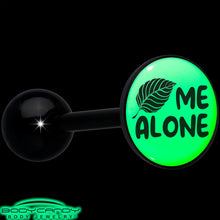 Load image into Gallery viewer, Glow in the Dark Black Anodized Leaf Me Alone Barbell Tongue Ring by Onyx O
