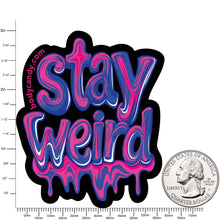 Load image into Gallery viewer, Stay Weird Sticker by Onyx O
