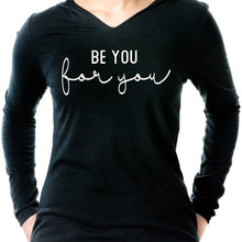 Load image into Gallery viewer, Be You, For You Black Tapered Long Sleeve Hoodie