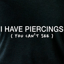 Load image into Gallery viewer, I Have Piercings You Can't See Black Tapered Long Sleeve Hoodie