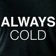 Load image into Gallery viewer, Always Cold Tapered Long Sleeve Hoodie