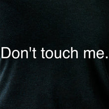 Load image into Gallery viewer, TESTING Don't Touch Me T-Shirt Hoodie Tank Top
