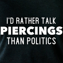 Load image into Gallery viewer, I'd Rather Talk Piercings than Politics Tapered Long Sleeve Hoodie