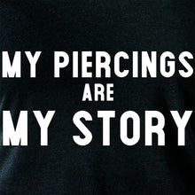 Load image into Gallery viewer, My Piercings Are My Story Black Tapered Long Sleeve Hoodie