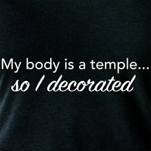 Load image into Gallery viewer, My Body is a Temple...So I Decorated Black Tapered Long Sleeve Hoodie
