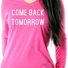 Load image into Gallery viewer, Come Back Tomorrow Tapered Long Sleeve Hoodie