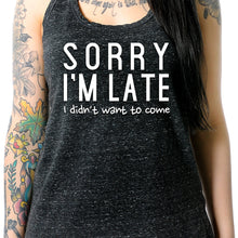 Load image into Gallery viewer, Sorry I'm Late, I Didn't Want To Come Black Gray Cosmic Twist Back Tank Top