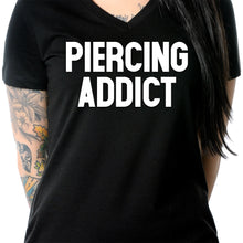 Load image into Gallery viewer, Piercing Addict Tapered V-Neck Tee Shirt