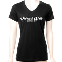 Load image into Gallery viewer, Pierced Girls Do It Better Tapered V-Neck Tee Shirt