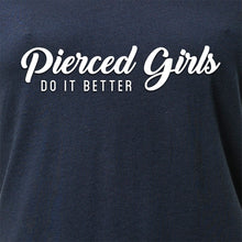 Load image into Gallery viewer, Pierced Girls Do It Better Tapered V-Neck Tee Shirt