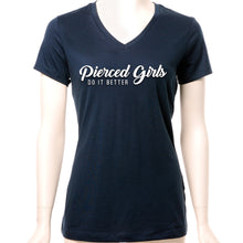 Load image into Gallery viewer, Pierced Girls Do It Better Tapered V-Neck Tee Shirt