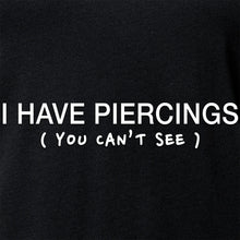 Load image into Gallery viewer, I Have Piercings You Can't See Black Tapered V-Neck Tee Shirt
