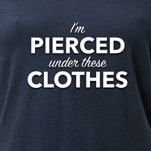 Load image into Gallery viewer, I'm Pierced Under These Clothes Black Tapered V-Neck Tee Shirt