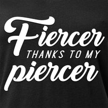 Load image into Gallery viewer, Fiercer thanks to my Piercer Black Tapered V-Neck Tee Shirt