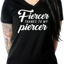 Load image into Gallery viewer, Fiercer thanks to my Piercer Black Tapered V-Neck Tee Shirt
