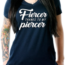 Load image into Gallery viewer, Fiercer thanks to my Piercer Black Tapered V-Neck Tee Shirt