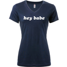 Load image into Gallery viewer, Hey Babe Tapered V-Neck Tee Shirt