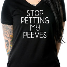 Load image into Gallery viewer, Stop Petting My Peeves Tapered V-Neck Tee Shirt