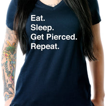 Load image into Gallery viewer, Eat. Sleep. Get Pierced. Repeat. Black Tapered V-Neck Tee Shirt