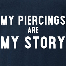 Load image into Gallery viewer, My Piercings Are My Story Black Tapered V-Neck Tee Shirt
