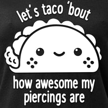 Load image into Gallery viewer, Let's Taco 'bout My Piercings Black Tapered V-Neck Tee Shirt