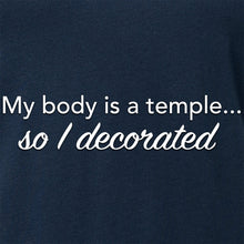 Load image into Gallery viewer, My Body is a Temple... So I Decorated Black Tapered V-Neck Tee Shirt