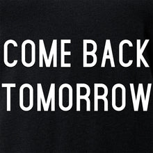 Load image into Gallery viewer, Come Back Tomorrow Tapered V-Neck Tee Shirt