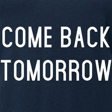 Load image into Gallery viewer, Come Back Tomorrow Tapered V-Neck Tee Shirt