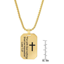 Load image into Gallery viewer, Men's Stainless Steel "For with God nothing Shall be Impossible" Dog Tag Pendant