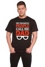 Load image into Gallery viewer, My Favorite People Call Me Dad Men's Bamboo Viscose/Organic Cotton Short Sleeve Graphic T-Shirt