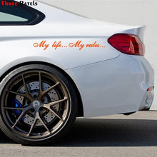 Load image into Gallery viewer, "My Life...My Rules... "Car Stickers and Decals Auto Motorcycle Bumper sticker Decal Car Sticker Written Words Occlusion Scratch Decals Auto Sticker Vinyl Sticker Cool Waterproof Decals for Laptop Water Bottles Skateboard Motorcycle Car Bike