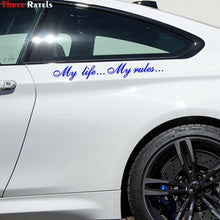 Load image into Gallery viewer, "My Life...My Rules... "Car Stickers and Decals Auto Motorcycle Bumper sticker Decal Car Sticker Written Words Occlusion Scratch Decals Auto Sticker Vinyl Sticker Cool Waterproof Decals for Laptop Water Bottles Skateboard Motorcycle Car Bike