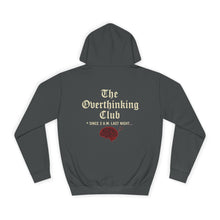 Load image into Gallery viewer, Unisex Overthinking Club Hoodie | Cozy College Gear, Thoughtful Gift for Students, Casual Wear, Relaxed Style, Brainy Humor Apparel
