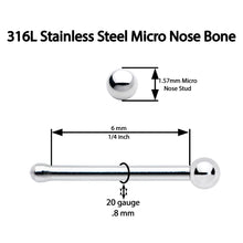 Load image into Gallery viewer, 20G Stainless Steel Micro Ball Nose Bone

