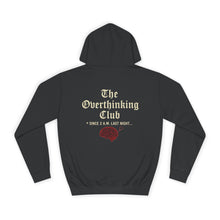 Load image into Gallery viewer, Unisex Overthinking Club Hoodie | Cozy College Gear, Thoughtful Gift for Students, Casual Wear, Relaxed Style, Brainy Humor Apparel
