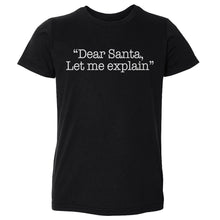 Load image into Gallery viewer, Christmas Dear Santa Let Me Explain WHT
