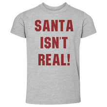Load image into Gallery viewer, Christmas Santa Isn't Real
