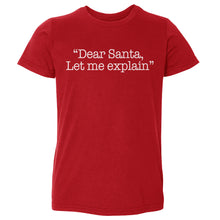 Load image into Gallery viewer, Christmas Dear Santa Let Me Explain WHT
