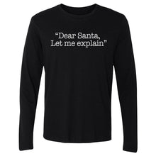 Load image into Gallery viewer, Christmas Dear Santa Let Me Explain WHT

