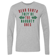 Load image into Gallery viewer, Christmas Dear Santa They're The Naughty Ones
