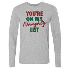 Load image into Gallery viewer, Christmas You're On My Naughty List
