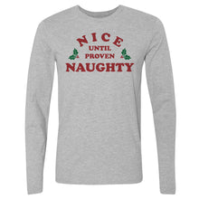 Load image into Gallery viewer, Christmas Nice Until Proven Naughty
