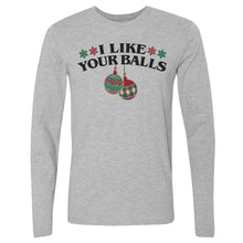 Load image into Gallery viewer, Christmas I Like Your Balls

