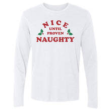 Load image into Gallery viewer, Christmas Nice Until Proven Naughty
