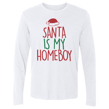 Load image into Gallery viewer, Christmas Santa Is My Homeboy
