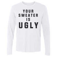 Load image into Gallery viewer, Christmas Your Sweater Is Ugly
