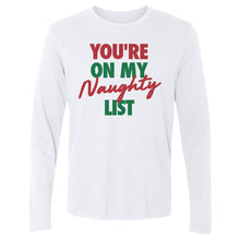 Load image into Gallery viewer, Christmas You're On My Naughty List
